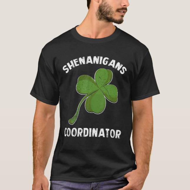 Shenanigans Coordinator St Patricks Day Teacher T-Shirt (Front)