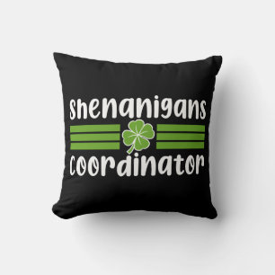 Shenanigans Coordinator St Patrick's Day Throw Pillow