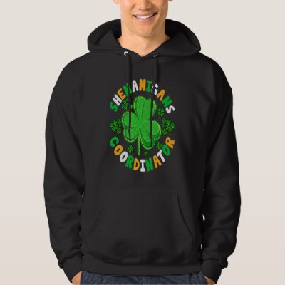 Shenanigans Coordinator Teacher  St Patricks Day I Hoodie