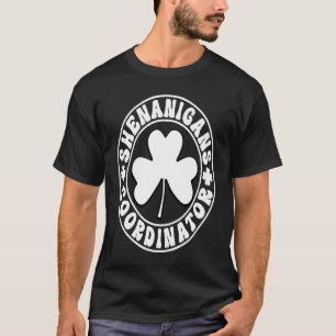 Shenanigans Coordinator Teacher St Patrick's Day T-Shirt