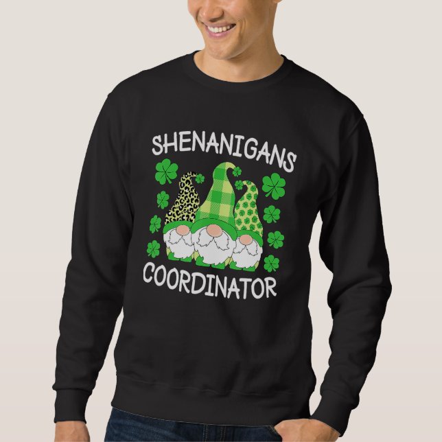 Shenanigans Coordinator Teachers St Patricks Day G Sweatshirt (Front)
