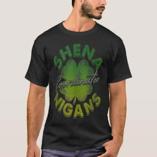Shenanigans Coordinator Teachers St Patrick's Day T-Shirt