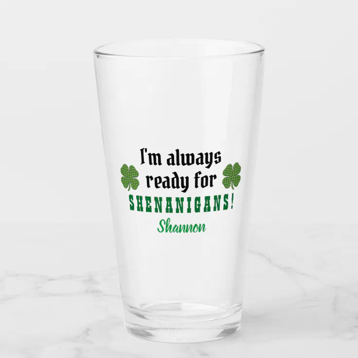 Shenanigans Funny St. Patrick's Day Beer Pint Glass (Front)