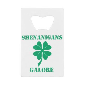 Shenanigans Galore Credit Card Bottle Opener