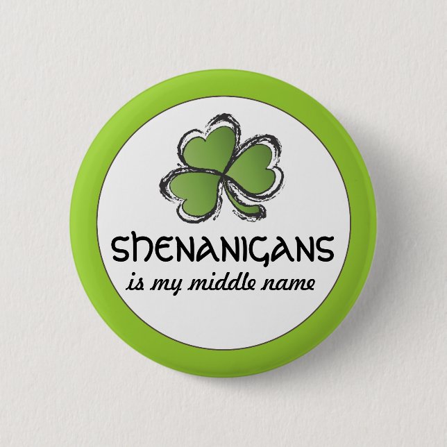 Shenanigans Is My Middle Name Button (Front)