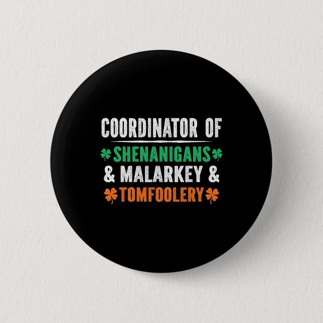 Shenanigans Malarkey And Tomfoolery Teacher St Pat Button (Front)
