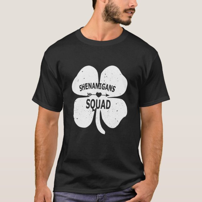 Shenanigans Squad Funny Irish St Patricks Day Sham T-Shirt (Front)