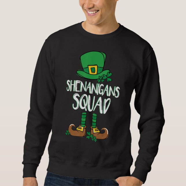 Shenanigans Squad Irish  Funny Saint Patricks Day  Sweatshirt (Front)