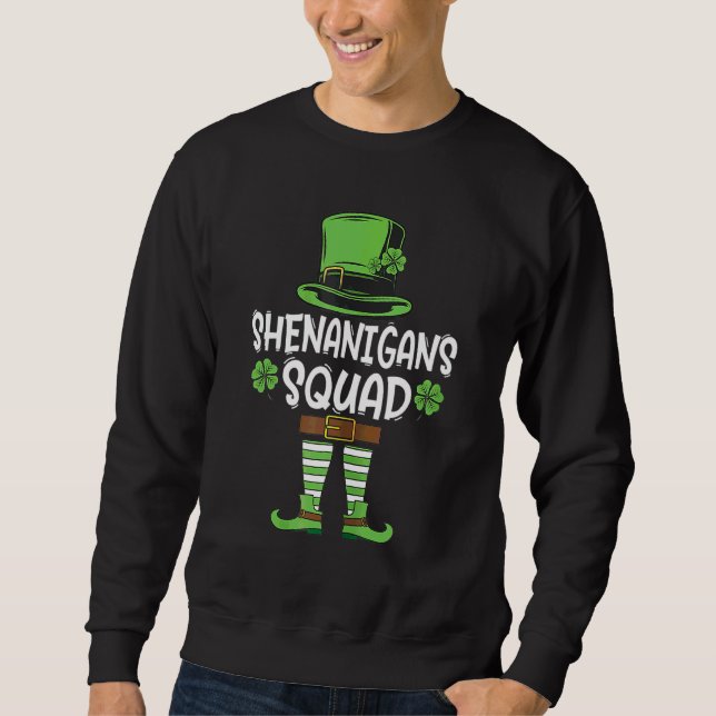 Shenanigans Squad Irish  Funny Saint Patricks Day  Sweatshirt (Front)