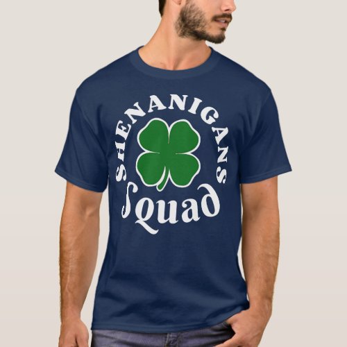 Shenanigans Squad Irish Shamrock Clover Leaf Funny T_Shirt