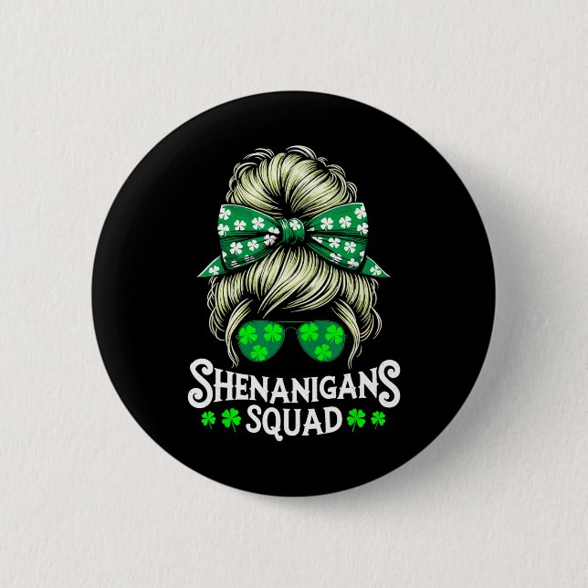 Shenanigans Squad Messy Bun St Patricks Day  Button (Front)