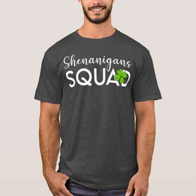 Shenanigans Squad Saint Patricks Day Lucky T-Shirt (Front)
