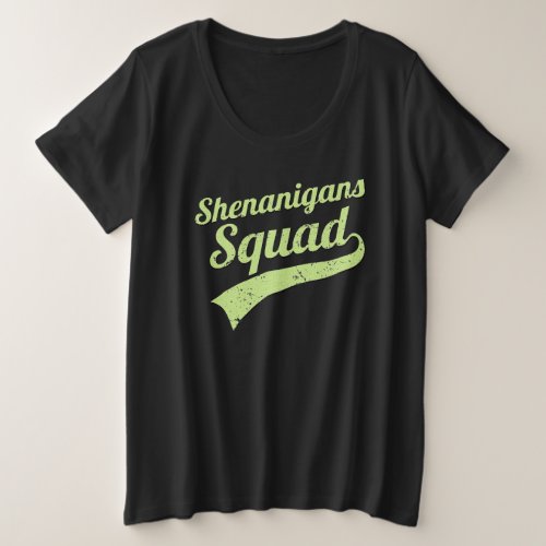 Shenanigans Squad Saint Patricks Team Group  Plus Size T_Shirt