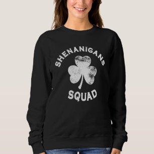 Shenanigans Squad St Patricks Day Funny Matching Sweatshirt