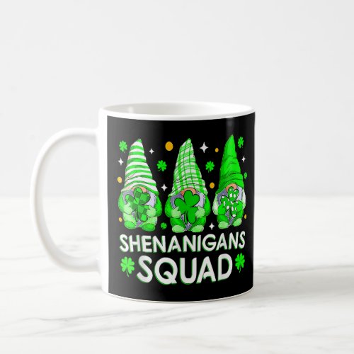 Shenanigans Squad St Patricks Day Gnomes Gnomies_ Coffee Mug