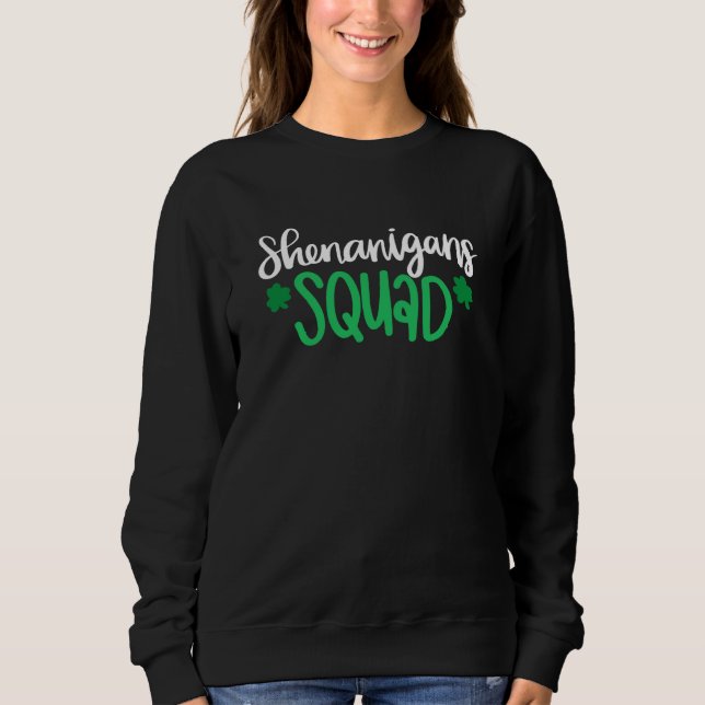 Shenanigans Squad St Patrick's Day Men Women Kids Sweatshirt (Front)