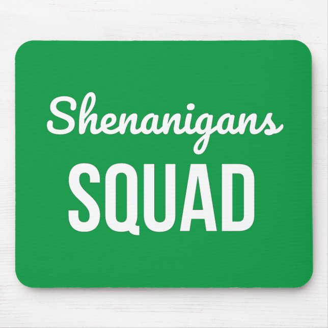 Shenanigans Squad St Patrick's Day Mouse Pad (Front)
