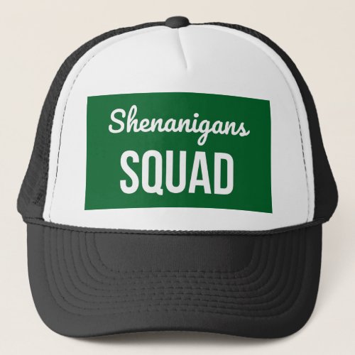 Shenanigans Squad St Patricks Day Trucker Hat