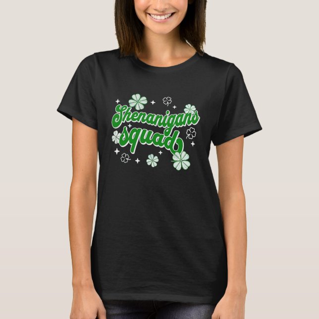 Shenanigans Squad T  St Patrick's Day T-Shirt (Front)