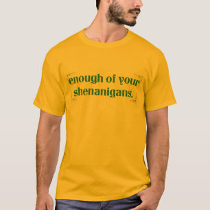 Shenanigans T-Shirt