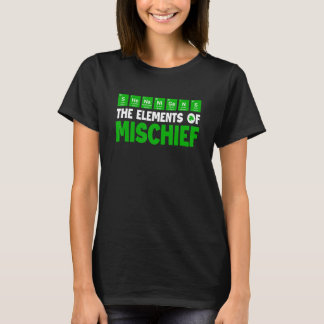Shenanigans The Elements of Mischief Chemistry St T-Shirt