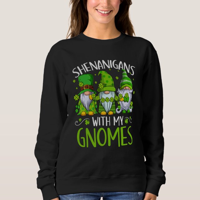 Shenanigans With My Gnomes St Patrick's Day Gnome Sweatshirt (Front)