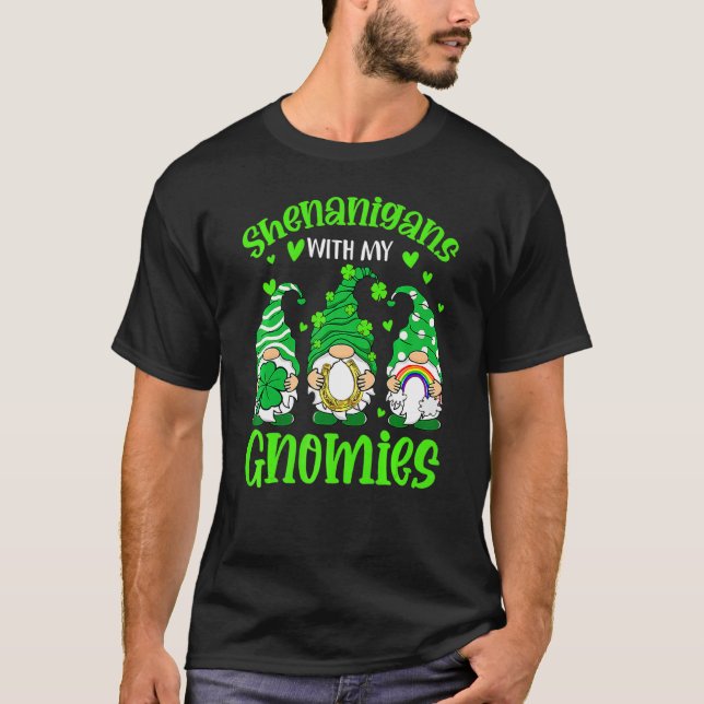 Shenanigans With My Gnomies Funny Gnomes St Patric T-Shirt (Front)