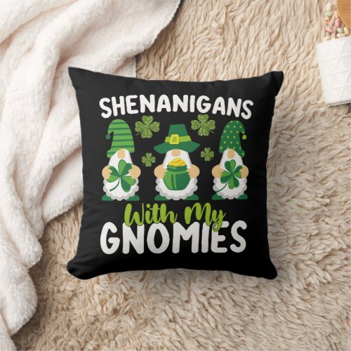 Shenanigans With My Gnomies Gnome St Patricks Day Throw Pillow
