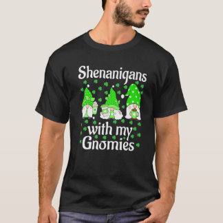 Shenanigans With My Gnomies St Patrick's Day Cute T-Shirt