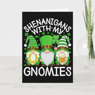 Shenanigans With My Gnomies St. Patricks Day Gnome Card