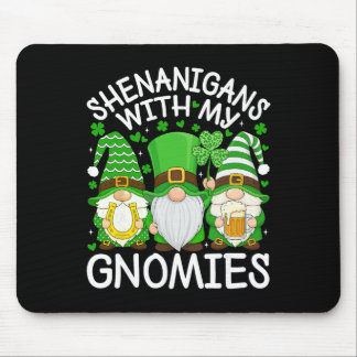 Shenanigans With My Gnomies St. Patricks Day Gnome Mouse Pad