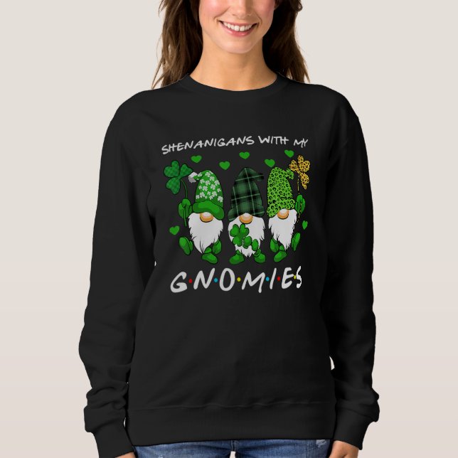 Shenanigans With My Gnomies St Patrick's Day Gnome Sweatshirt (Front)