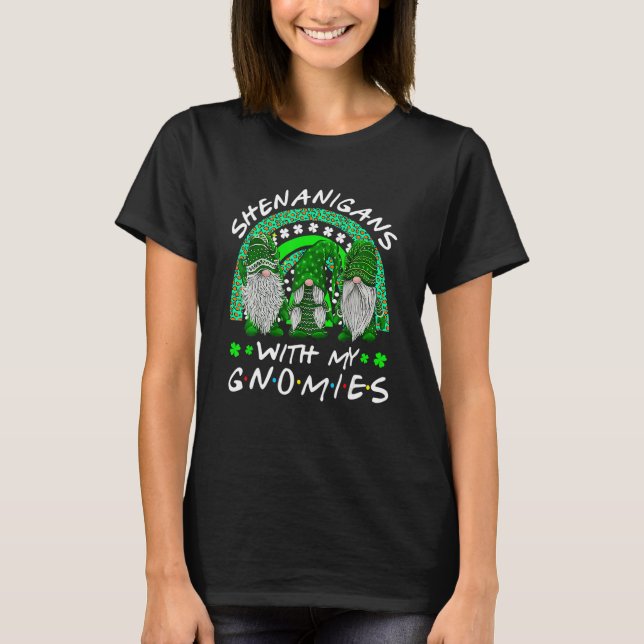 Shenanigans With My Gnomies St Patrick's Day Gnome T-Shirt (Front)