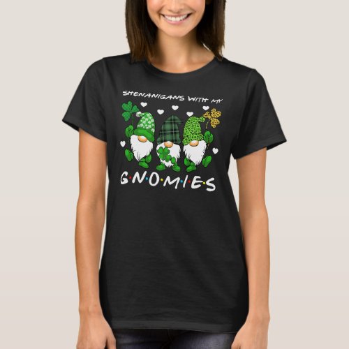 Shenanigans With My Gnomies St Patricks Day Gnome T_Shirt