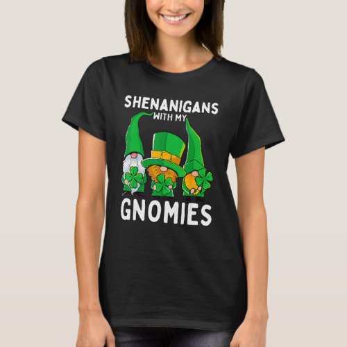 Shenanigans With My Gnomies St Patrick&#39;s Day Gnome T-Shirt