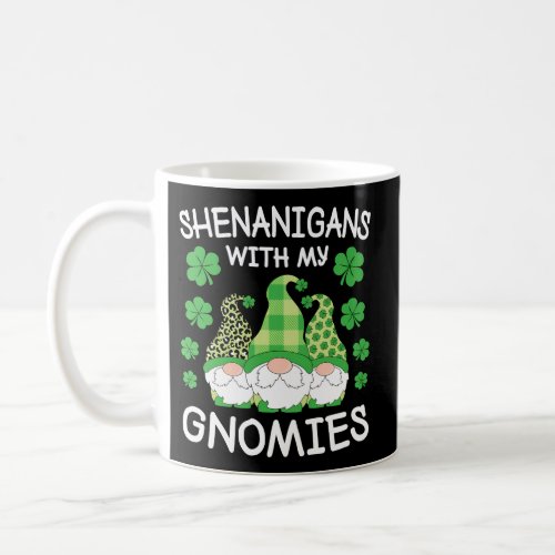 Shenanigans With My Gnomies St Patricks Day Gnomes Coffee Mug