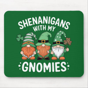 Shenanigans With My Gnomies St Patrick's Day Irish Mouse Pad