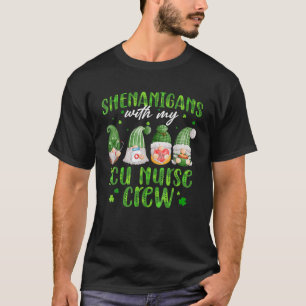 Shenanigans With My ICU Nurse Cute Gnomies St Patr T-Shirt