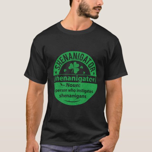 Shenanigator Definition Shenanigans St PattyS Day T_Shirt