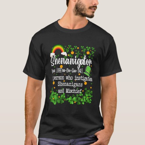 Shenanigator Definition St Patricks Day T_Shirt