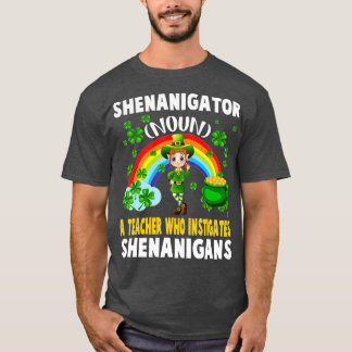 Shenanigator Definition Teacher Who Instigates She T-Shirt