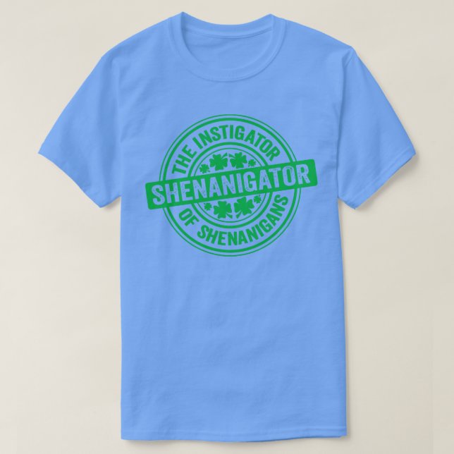 Shenanigator Green T-Shirt (Design Front)