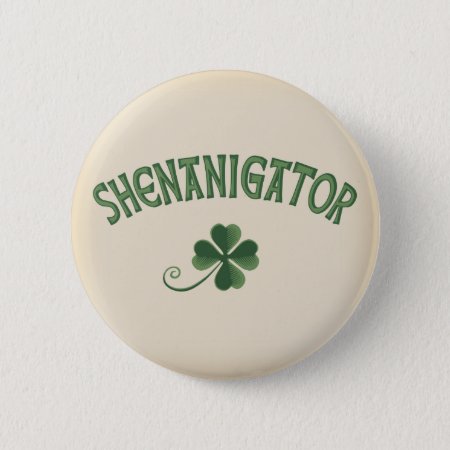 Shenanigator Pinback Button