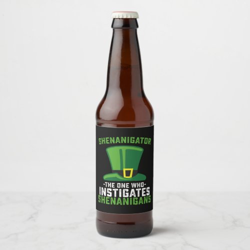Shenanigator The One Who Instigates Shenanigans Beer Bottle Label