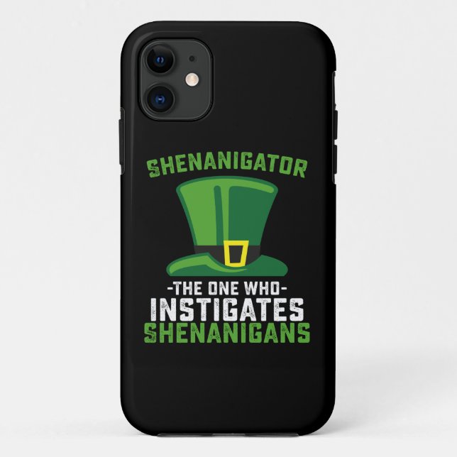 Shenanigator The One Who Instigates Shenanigans Case-Mate iPhone Case (Back)