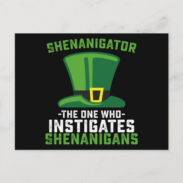 Shenanigator The One Who Instigates Shenanigans Postcard (Front)