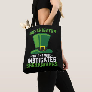 Shenanigator The One Who Instigates Shenanigans Tote Bag