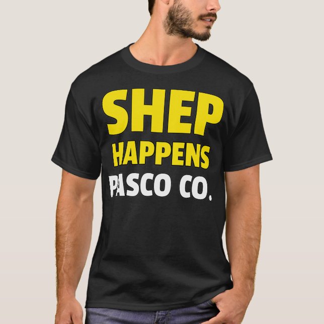 Shep Happens Pasco County T-Shirt (Front)