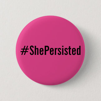 #ShePersisted, bold black text on hot pink button