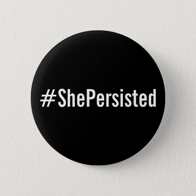 #ShePersisted, bold white text on black button (Front)